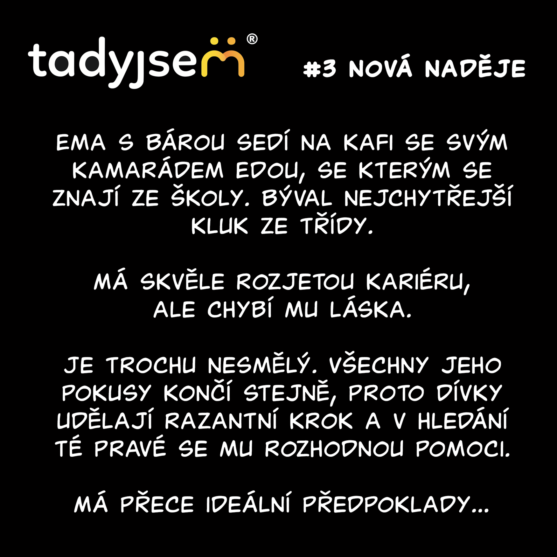 TĚŠTE SE NA NOVÉ DÍLY